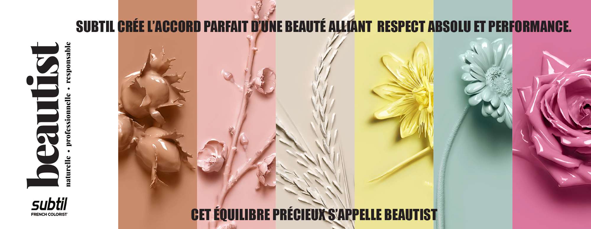GAMME BEAUTIST SUBTIL GAMME BEAUTIST SUBTIL